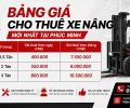 BẢNG GIÁ CHO THUÊ XE NÂNG GIÁ RẺ TẠI BÌNH DƯƠNG – XE ĐỜI MỚI, UY TÍN TỪ PHÚC MINH